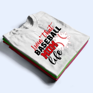 Livin That Baseball Life - Personalized Custom T Shirt 2 Livin That Baseball Life Personalized Custom T Shirt 3