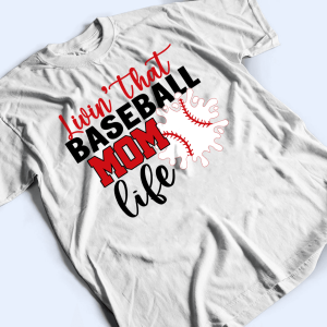 Livin That Baseball Life - Personalized Custom T Shirt 3 Livin That Baseball Life Personalized Custom T Shirt 4