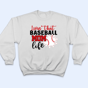 Livin That Baseball Life - Personalized Custom T Shirt 4 Livin That Baseball Life Personalized Custom T Shirt 5