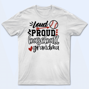 Loud Proud Grandma Heart – Personalized Custom T Shirt