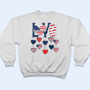 Love Independence - Personalized Custom T Shirt 3 Love Independence Personalized Custom T Shirt 4