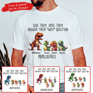 Love Them, Spoil Them Papasaurus