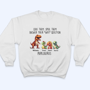 Love Them, Spoil Them Papasaurus 4 Love Them Spoil Them Papasaurus 5