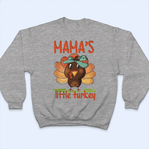 Mama's Little Turkey Thanksgiving - Personalized Custom T Shirt 4 Mamas Little Turkey Thanksgiving Personalized Custom T Shirt 5
