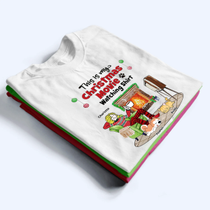 My Christmas Movies Watching Dogs Cats – Personalized Custom T Shirt