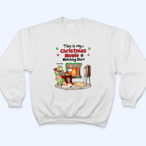 My Christmas Movies Watching Dogs Cats - Personalized Custom T Shirt 3 My Christmas Movies Watching Dogs Cats Personalized Custom T Shirt 4