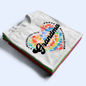 My Favorite People Call Me Grandma Heart - Personalized Custom T Shirt 2 My Favorite People Call Me Grandma Heart Personalized Custom T Shirt 3