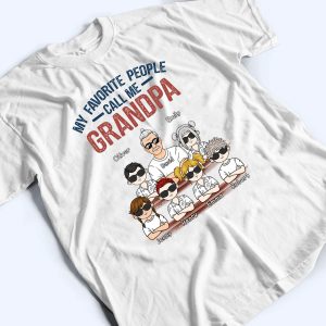 My Favorite People Call Me - Personalized Custom T Shirt 3 My Favorite People Call Me Personalized Custom T Shirt 4