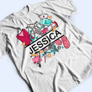 Nurse Name - Personalized Custom T Shirt 2 Nurse Name Personalized Custom T Shirt 3
