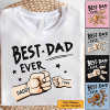 The Best Dad Ever – Personalized Custom T Shirt