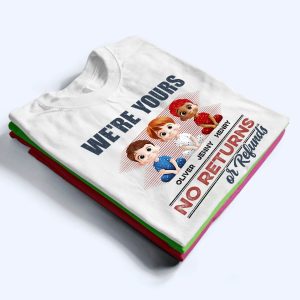 We're Yours No Returns Or Refunds 2 Were Yours No Returns Or Refunds 3