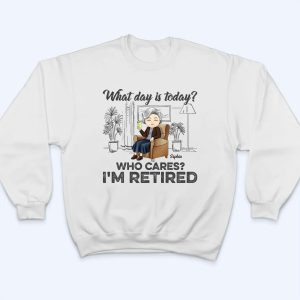 What Day Is Today Who Cares Retired 4