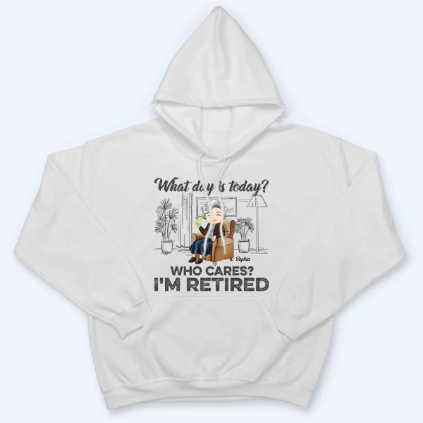 What Day Is Today Who Cares Retired