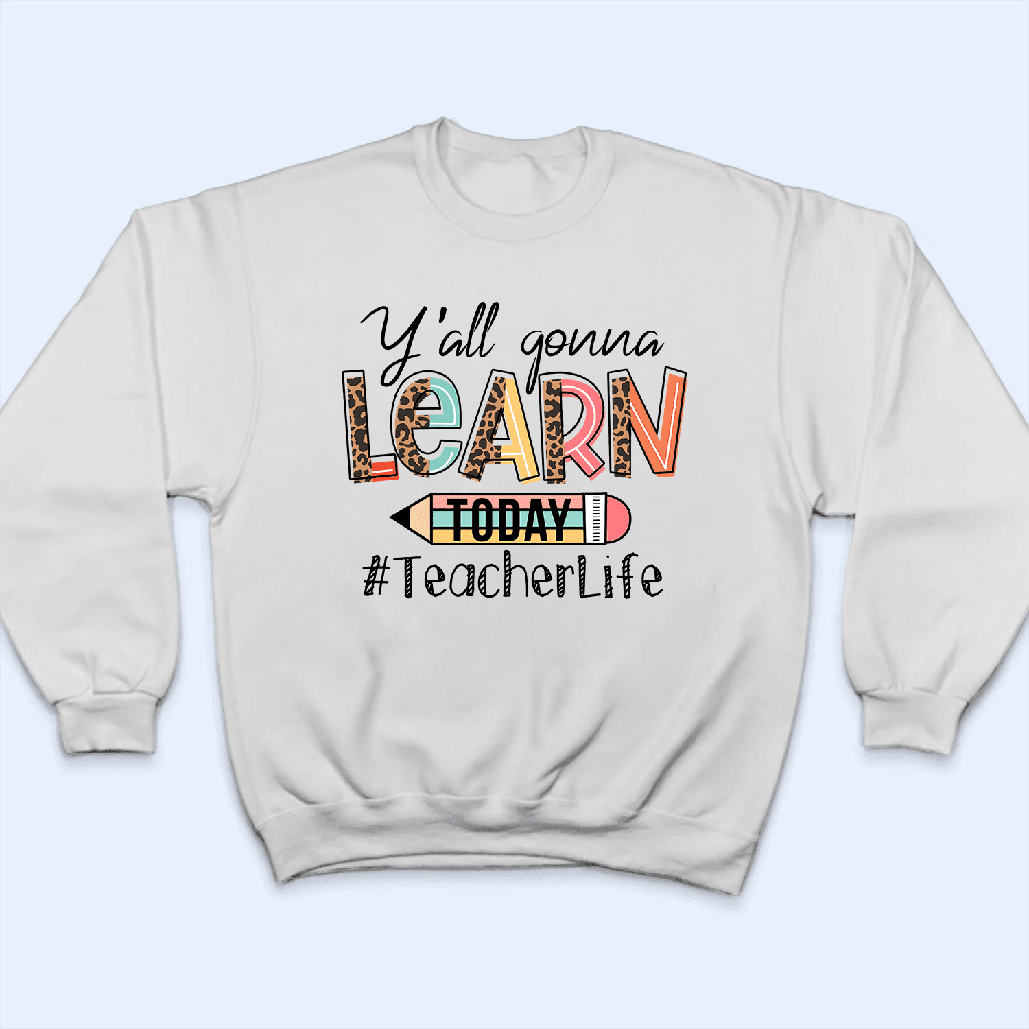 Yall' Gon' Learn Today Yall' Gon' Learn Today