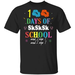 100 days of sksksk school and i oop scrunchie girls meme shirt