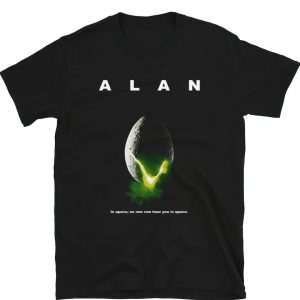 Alan in space no one can hear you in space shirt