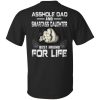 Asshole dad and smartass daughter best friend for life shirt