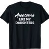 Awesome like my daughters shirt