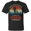 Being a dad is an honor being a papa is priceless vintage shirt