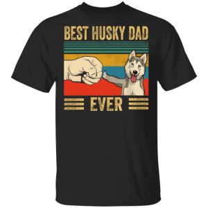Best Husky dad ever shirt