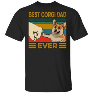 Best corgi Dad ever shirt