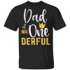 Dad of Mr one derful shirt