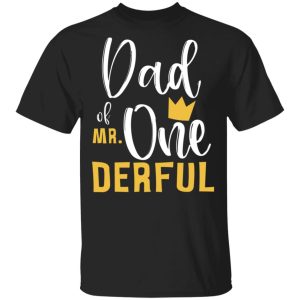 Dad of Mr one derful shirt