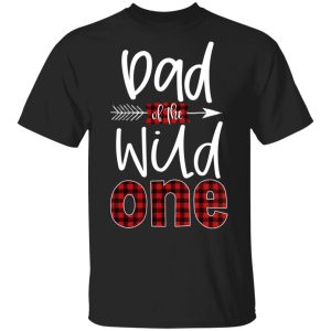 Dad of the wild one shirt