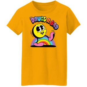 Drugs r bad shirt