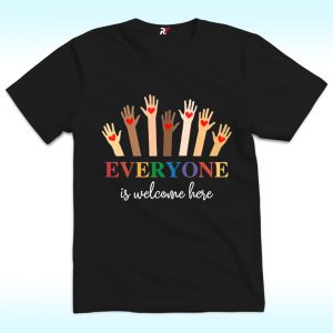 Everyone Is Welcome Here Shirt, Support LGBT