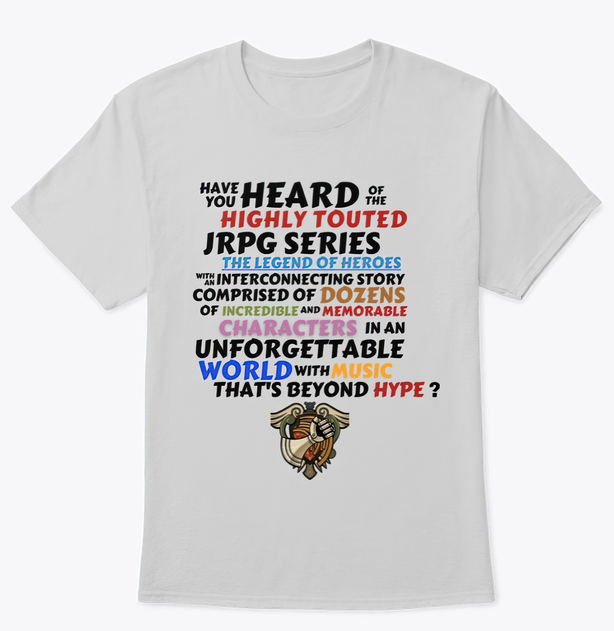 Have you heard of the highly touted JRPG series shirt Have you heard of the highly touted JRPG series shirt