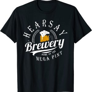 Hearsay mega pint brewing t-shirt