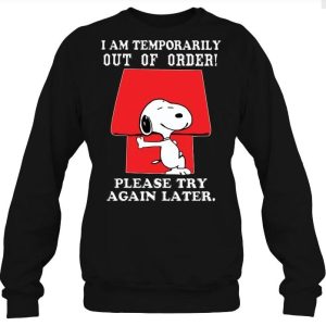 I am temporarily out of order please try again later shirt