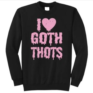 I love goth thots shirt