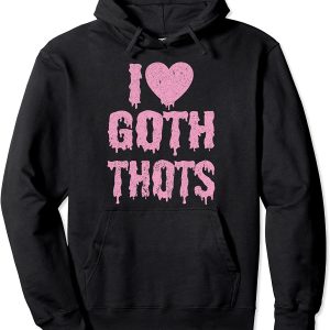 I love goth thots shirt 3