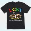 LGBT Let’s Get Breakfast Together Shirt