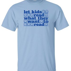 Let kids read what they want to read shirt Let kids read what they want to read shirt