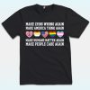 Make Lying Wrong Again Shirt, Make America Think Again