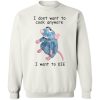 Remy I dont want to cook anymore I want to die sweatshirt