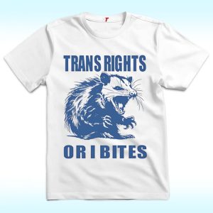 Trans Rights Or I Bites Shirt