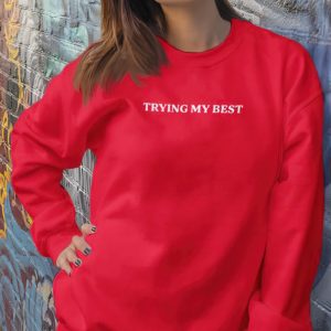 Trying my best shirt 4