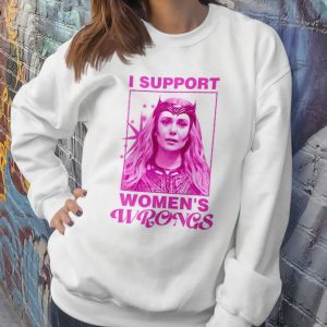 Wanda I support women’s wrongs shirt