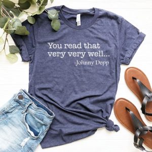 You read that very very well Johnny shirt