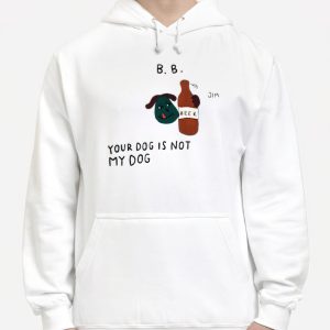 Your dog is not my dog sweatshirt