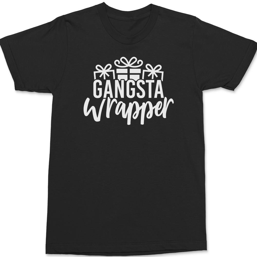 Gangsta Wrapper T-Shirt Gangsta Wrapper T-Shirt