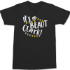 It’s A Beaut Clark T-Shirt