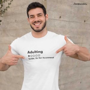 Adulting 1 Star Would Not Recommend T-Shirt Adulting 1 Star Would Not Recommend T-Shirt