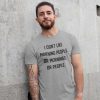 I Don’t Like Morning People Or Mornings Or People T-Shirt