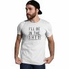 I’ll Be In The Shed T-Shirt