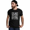 I’m Not Sleeping I’m Just Resting My Eyes T-Shirt